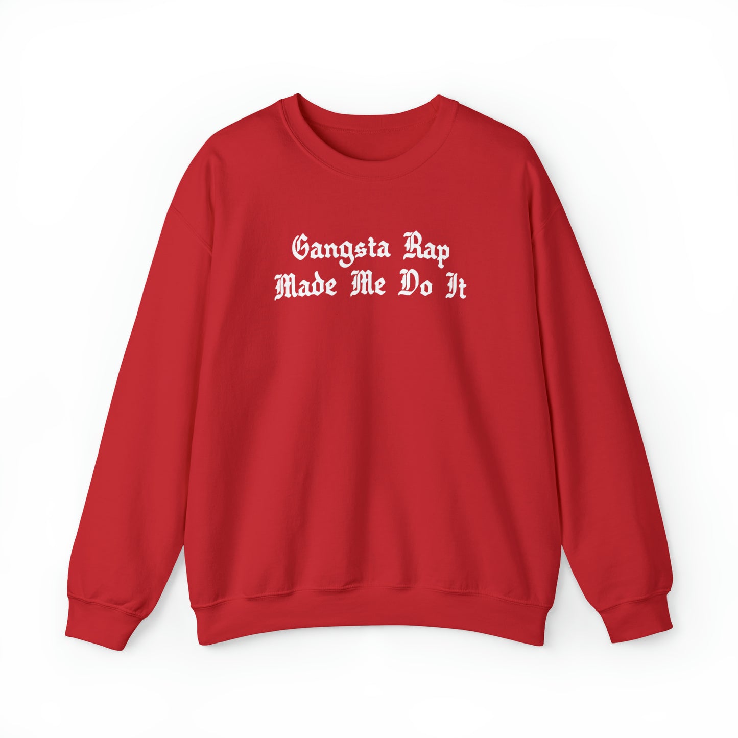 Gangsta Rap Made Me Do It Crewneck Sweatshirt for Rap & Hip-Hop Lover, Rap Crewneck