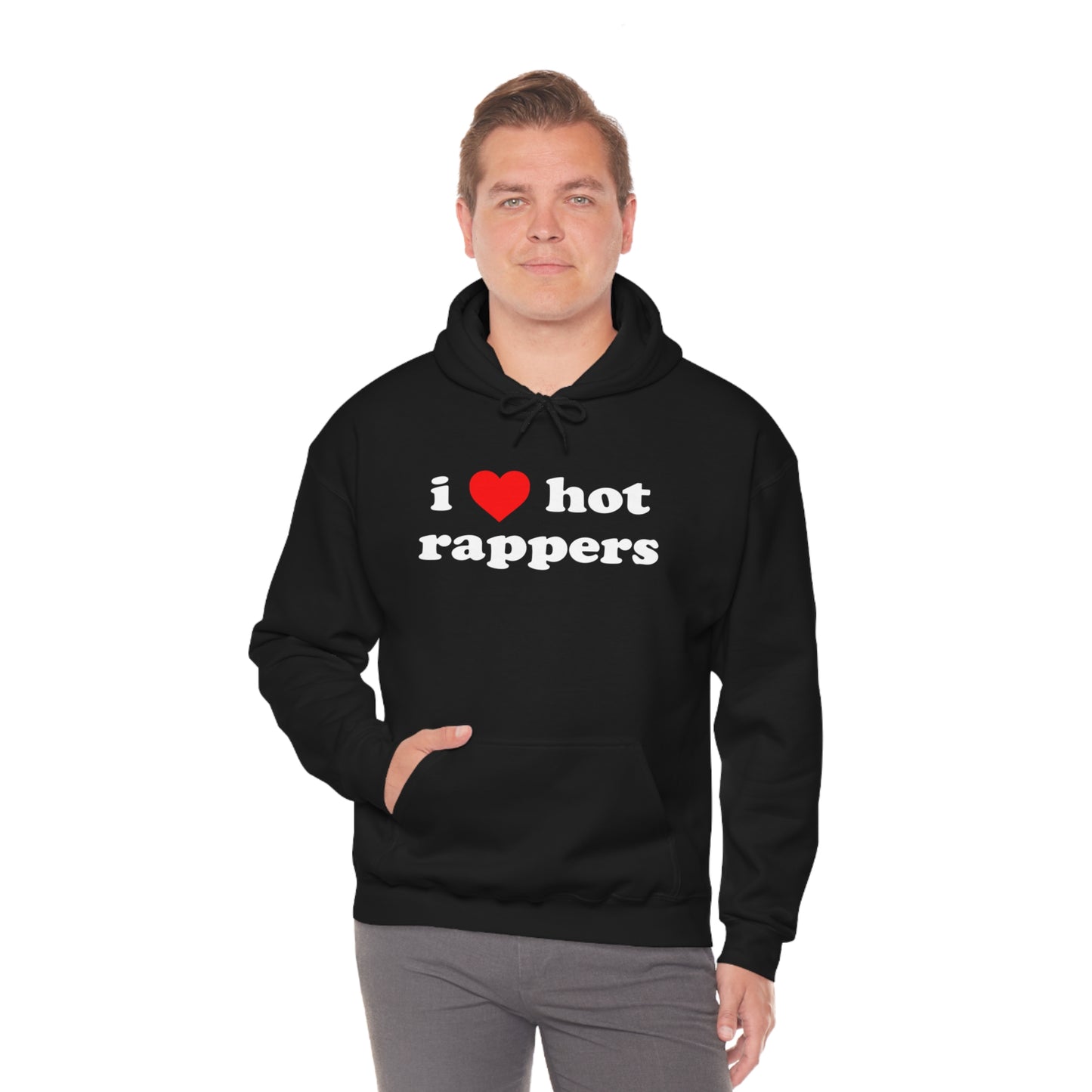 i love hot rappers Hoodie Sweatshirt