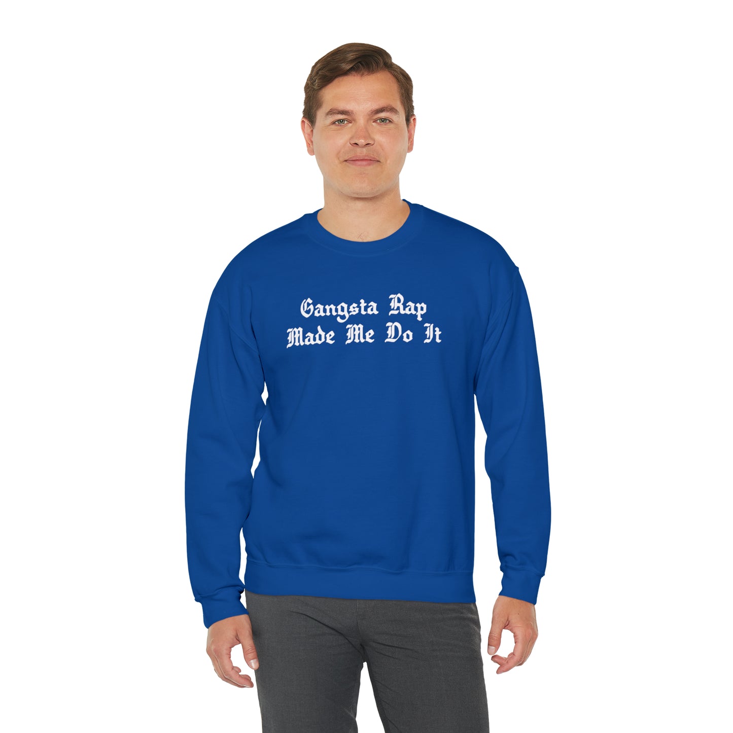 Gangsta Rap Made Me Do It Crewneck Sweatshirt for Rap & Hip-Hop Lover, Rap Crewneck