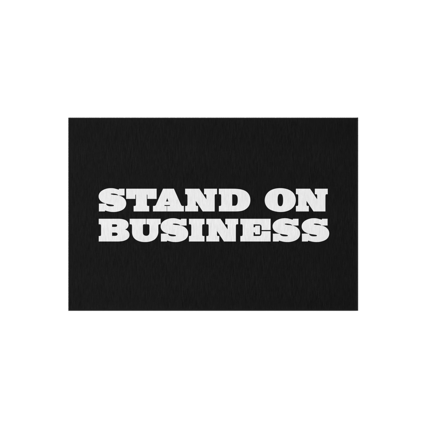 Stand on Business Rug Great Gift for a Business Owner or Entrepreneur Standing on Business Mat