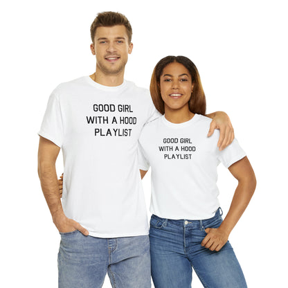 Good Girl With A Hood Playlist Shirt Great gift for a Good Girl With A Hood Playlist T-Shirt