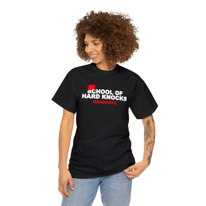 School of Hard Knocks Graduate Shirt, School of Hard Knocks Unisex T-Shirt, School of Hard Knocks Tee