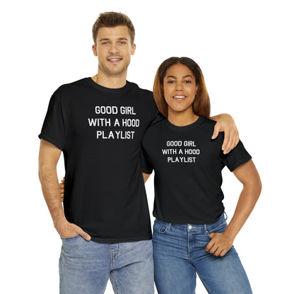 Good Girl With A Hood Playlist Shirt Great gift for a Good Girl With A Hood Playlist T-Shirt