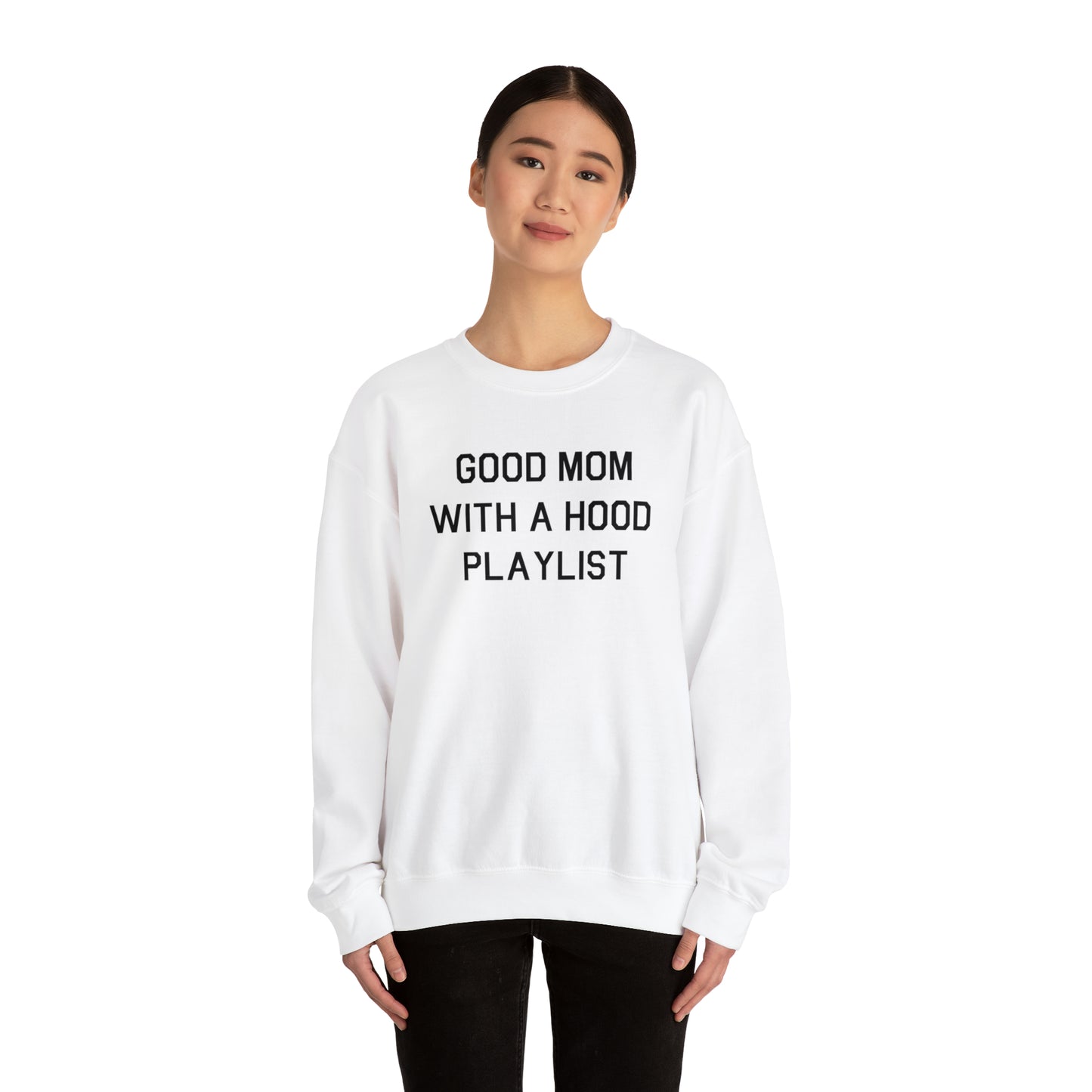 Good Mom With A Hood Playlist Crewneck Sweatshirt for a Good Mom