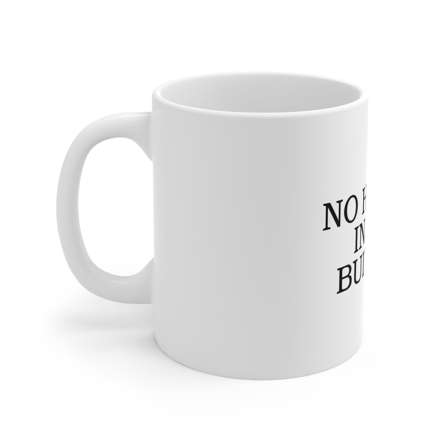 No Haters In The Building 11oz Mug Great housewarming Gift