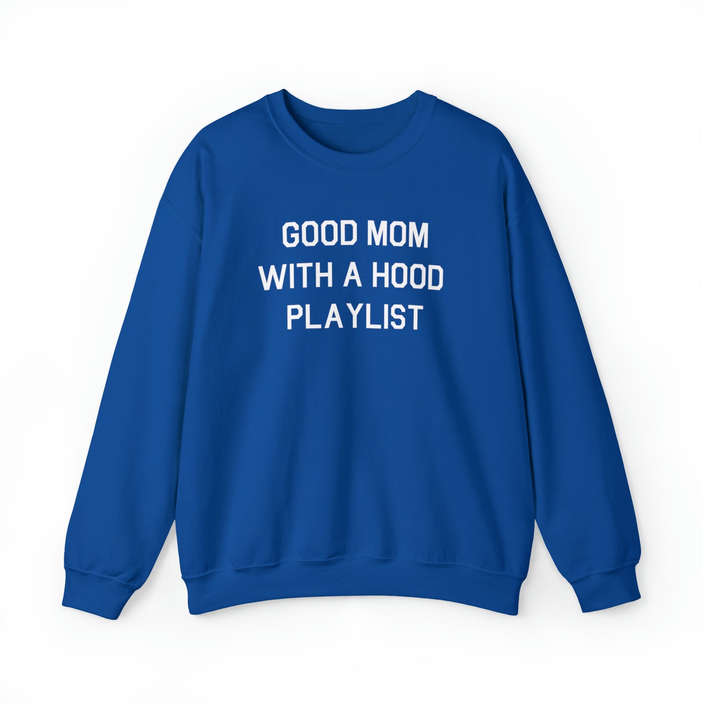 Good Mom With A Hood Playlist Crewneck Sweatshirt for a Good Mom