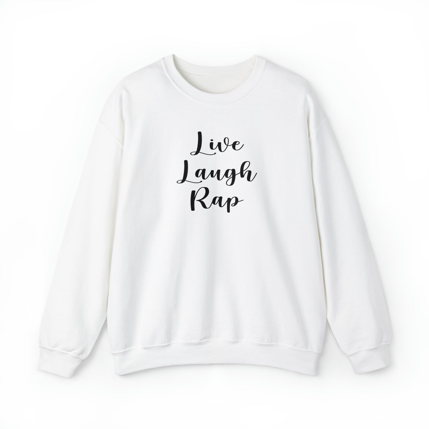 Live Laugh Rap Hip-Hop Crewneck Sweatshirt for Rap & Hip-Hop Lover, Rap Crewneck