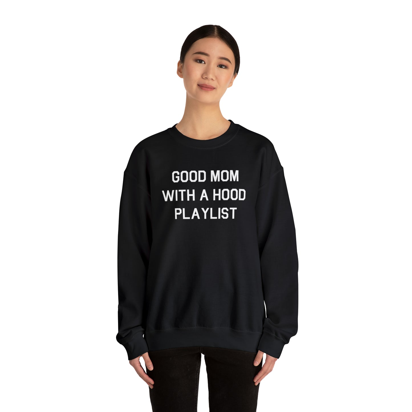 Good Mom With A Hood Playlist Crewneck Sweatshirt for a Good Mom