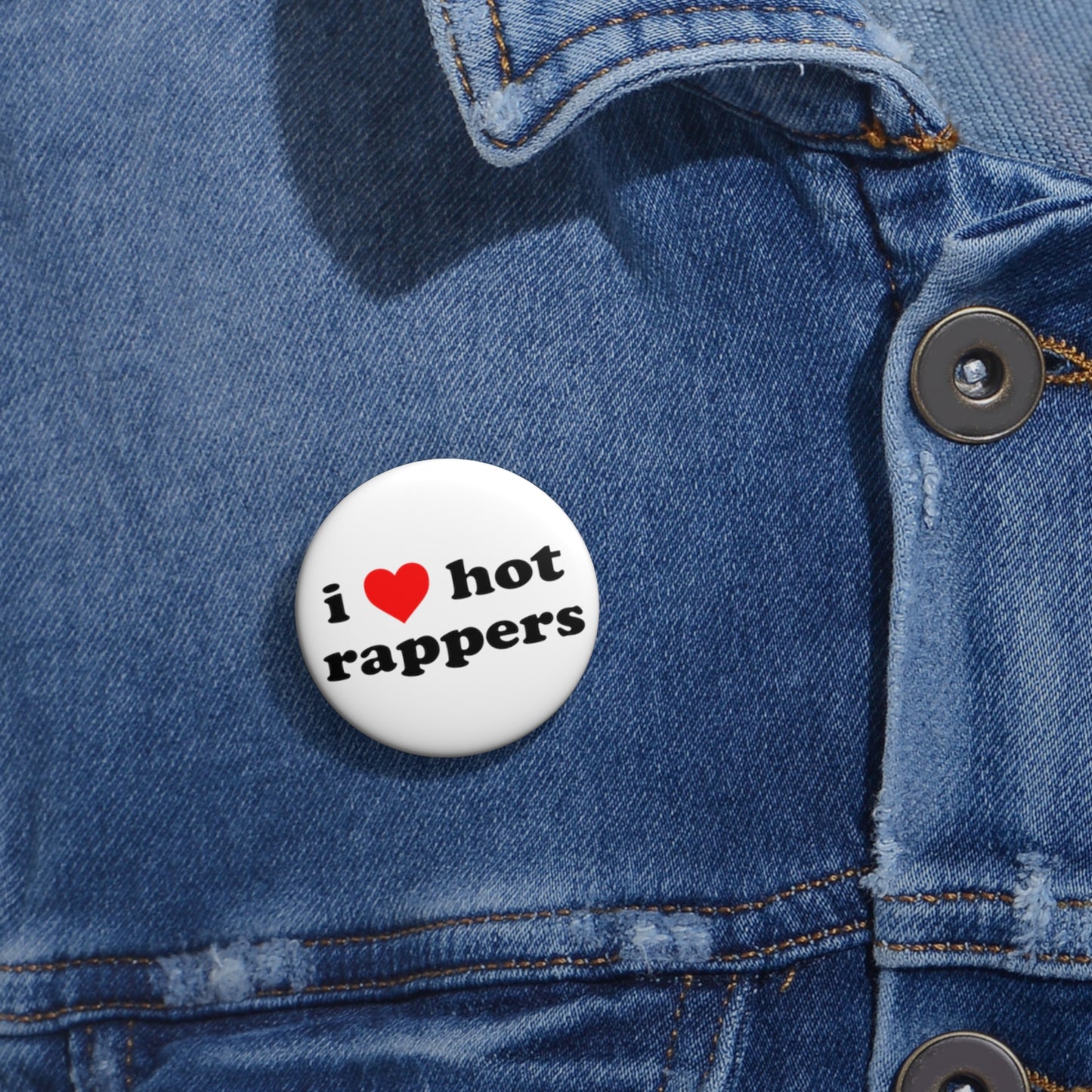 i love hot rappers White Pin