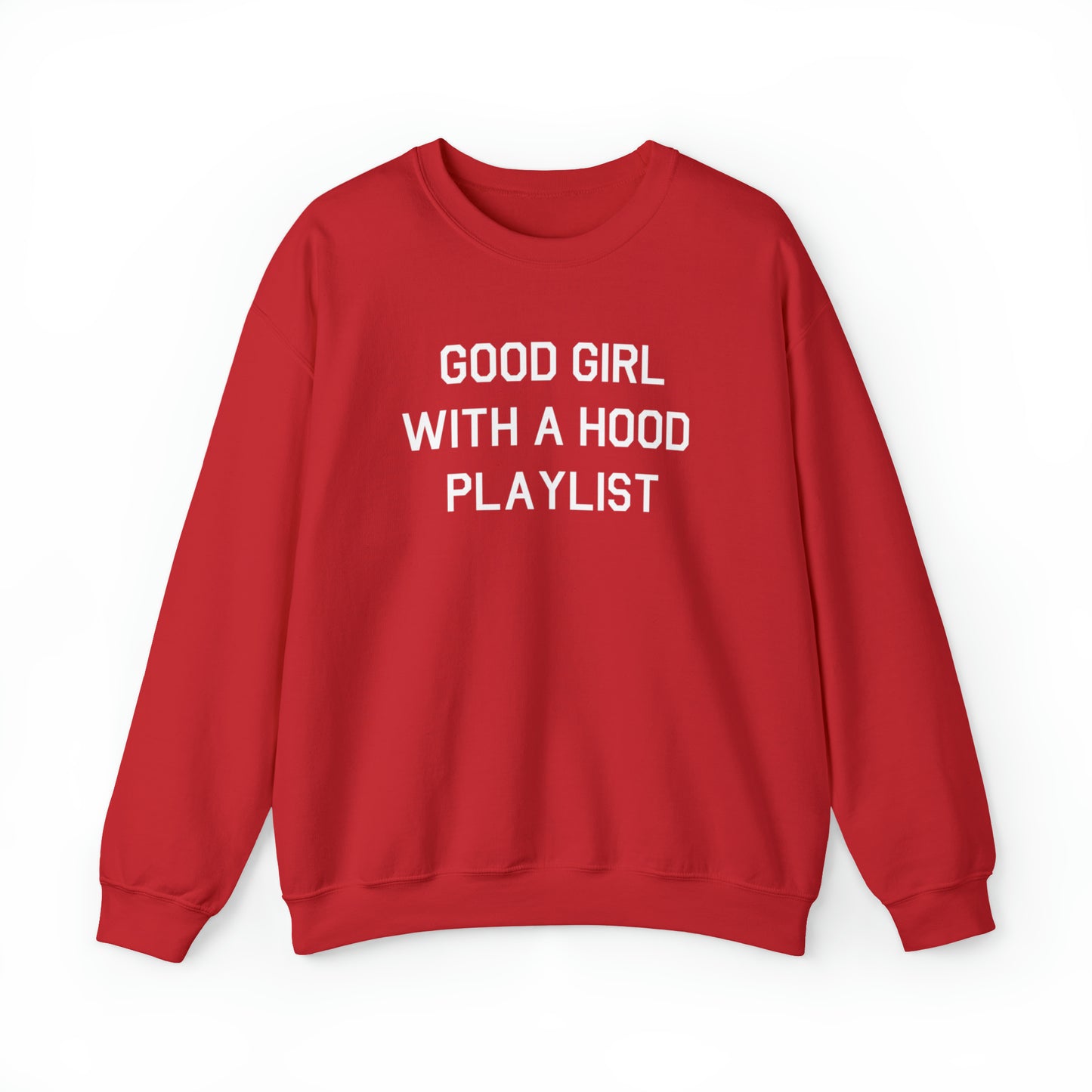 Good Girl With A Hood Playlist Crewneck Sweatshirt for a Good Girl