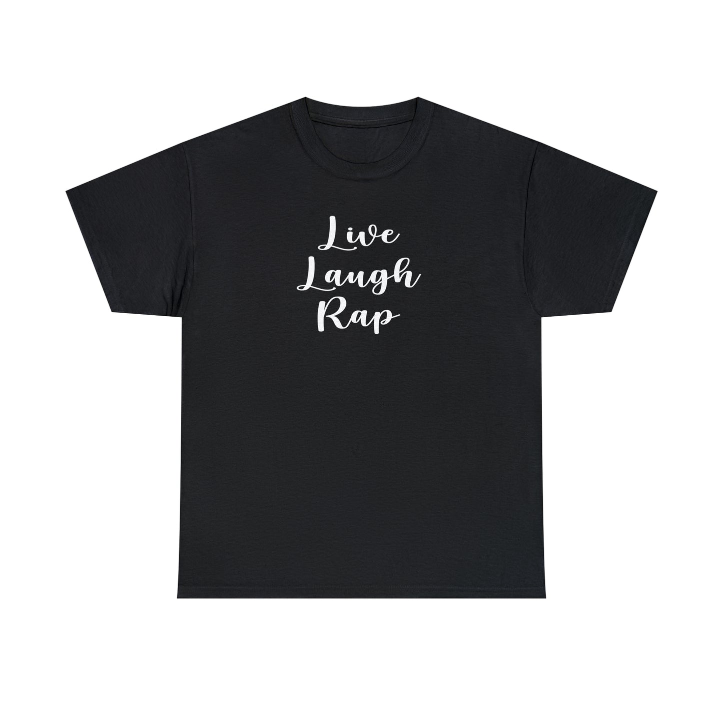 Live Laugh Rap Hip-Hop Shirt Great gift for a Hip-Hop & Rap Lover T-Shirt, Rap T-Shirt