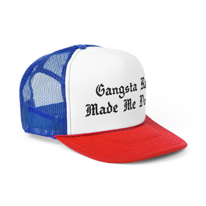 Gangsta Rap Made Me Do It Snapback Trucker Hat Great gift for a Gangsta Hip-Hop & Rap Lover Hat, Rap Hat