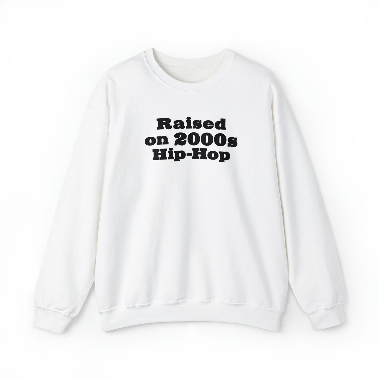 Raised on 2000s Hip-Hop Crewneck Sweatshirt for 2000s Hip-Hop Lover