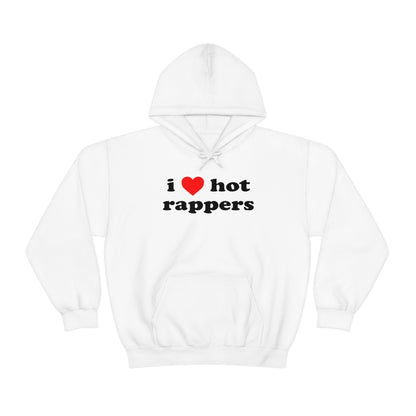 i love hot rappers Hoodie Sweatshirt