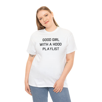 Good Girl With A Hood Playlist Shirt Great gift for a Good Girl With A Hood Playlist T-Shirt