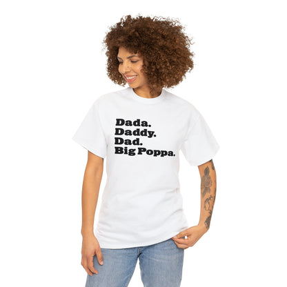 Dada Daddy Dad Big Poppa Shirt Great Father's Day Gift for Dada Daddy Dad Big Poppa T-Shirt for Dad