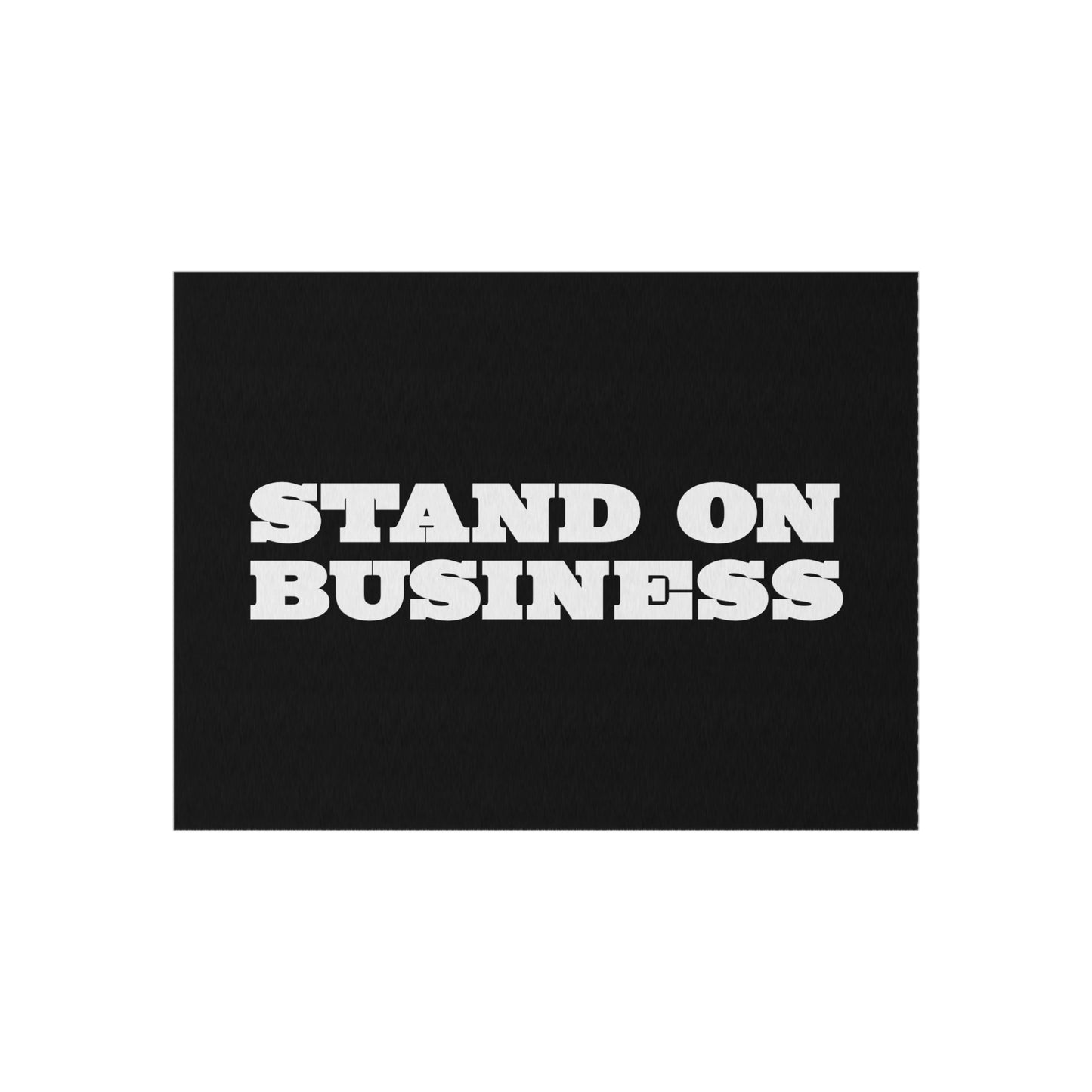 Stand on Business Rug Great Gift for a Business Owner or Entrepreneur Standing on Business Mat