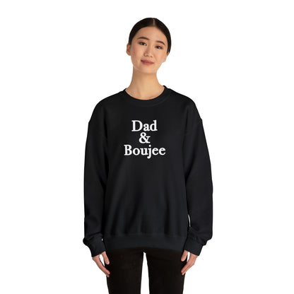 Dad & Boujee Crewneck Sweatshirt Great Father's Day Gift for Dad, Dad and Boujee Hoodie Sweatshirt for Dad