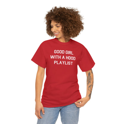 Good Girl With A Hood Playlist Shirt Great gift for a Good Girl With A Hood Playlist T-Shirt