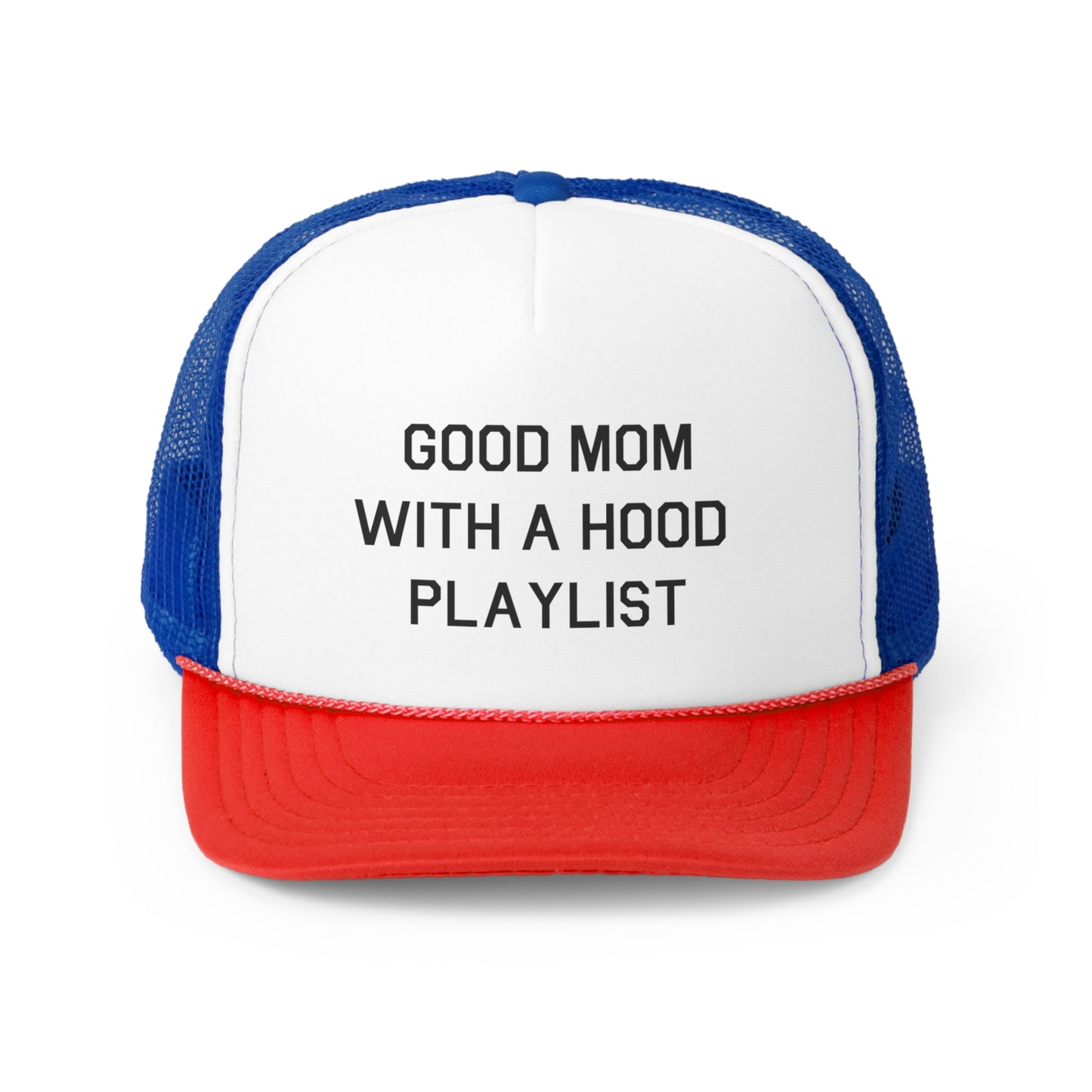 Good Mom With A Hood Playlist Snapback Trucker Hat Great gift for a Good Mom With A Hood Playlist