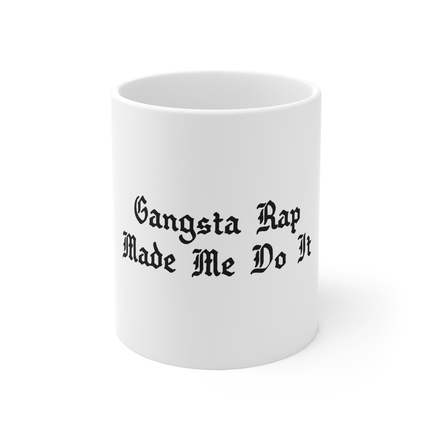 Gangsta Rap Made Me Do It 11oz Mug Great housewarming Gift, Rap Mug Hip-Hop Mug