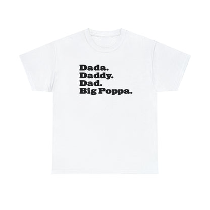 Dada Daddy Dad Big Poppa Shirt Great Father's Day Gift for Dada Daddy Dad Big Poppa T-Shirt for Dad