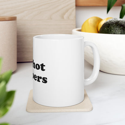 i love hot rappers Mug 11oz