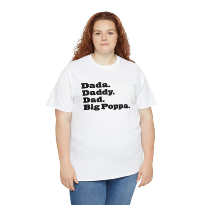 Dada Daddy Dad Big Poppa Shirt Great Father's Day Gift for Dada Daddy Dad Big Poppa T-Shirt for Dad