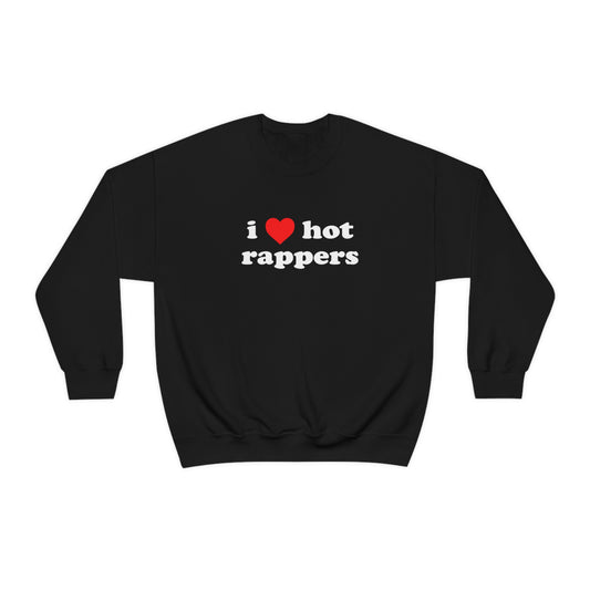 i love hot rappers Crewneck Sweatshirt