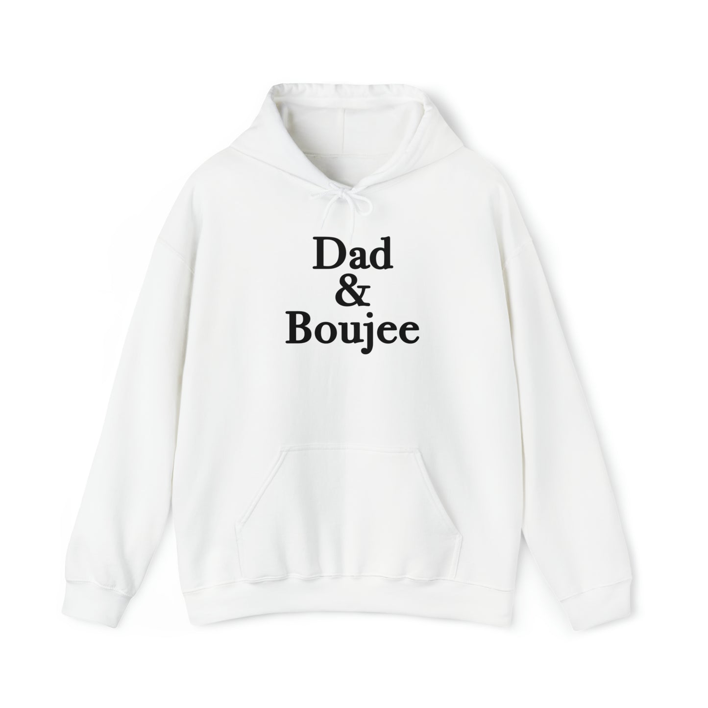 Dad & Boujee Hoodie Great Father's Day Gift for Dad, Dad and Boujee Hoodie Sweatshirt for Dad