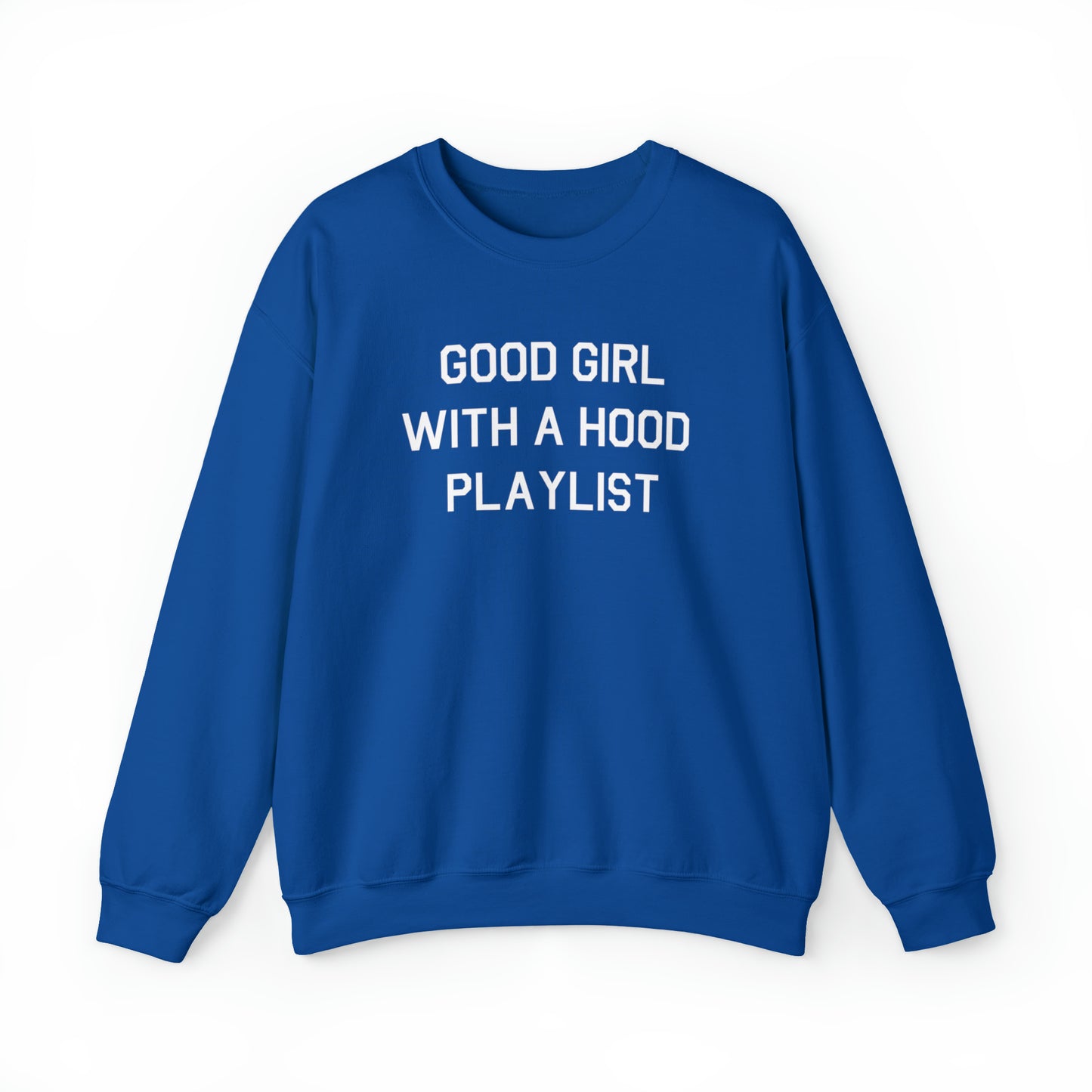 Good Girl With A Hood Playlist Crewneck Sweatshirt for a Good Girl