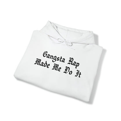 Gangsta Rap Made Me Do It Hoodie Sweatshirt, Rap Hoodie, Funny Hip-Hop Gift