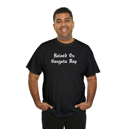 Raised on Gangsta Rap Shirt Great gift for a Hip-Hop & Rap Lover T-Shirt, Rap T-Shirt, Gangsta Rap Tee