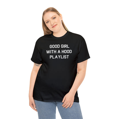 Good Girl With A Hood Playlist Shirt Great gift for a Good Girl With A Hood Playlist T-Shirt