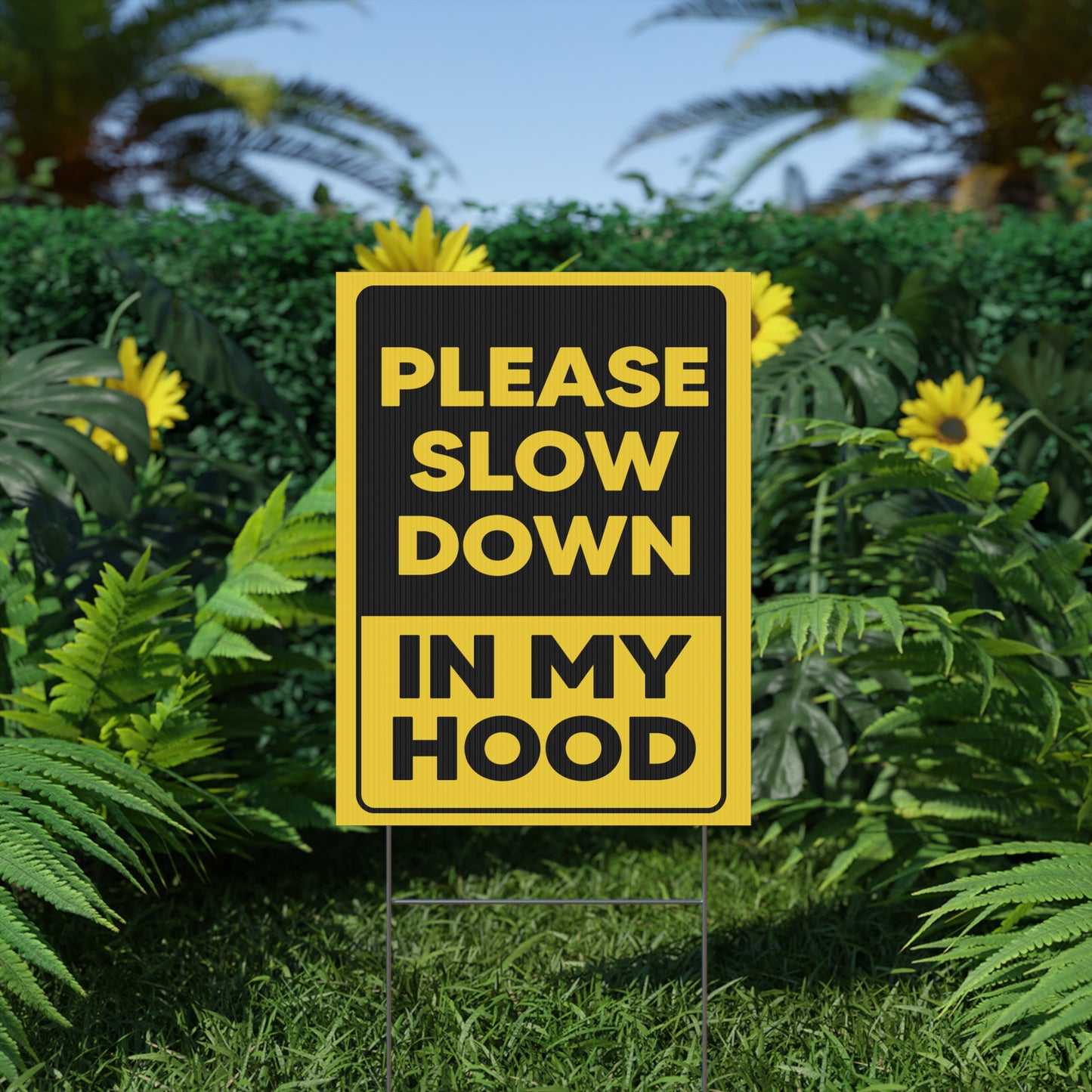 Please Slow Down In My Hood Yard Sign in Yard