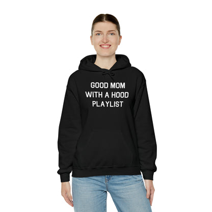 Good Mom With a Hood Playlist Hoodie Great Gift for a Good Mom With a Hood Playlist Sweatshirt