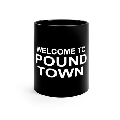 Welcome to Pound Town 11oz Black Mug Great housewarming Gift, Funny Rap Mug, Hip Hop Gift