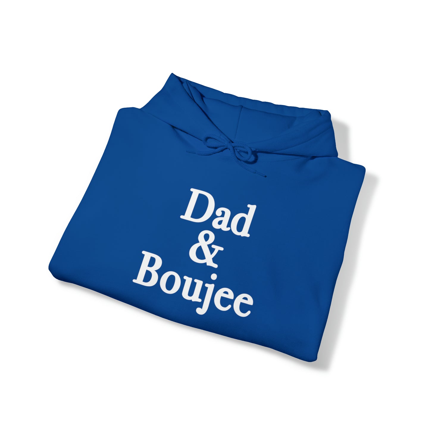 Dad & Boujee Hoodie Great Father's Day Gift for Dad, Dad and Boujee Hoodie Sweatshirt for Dad