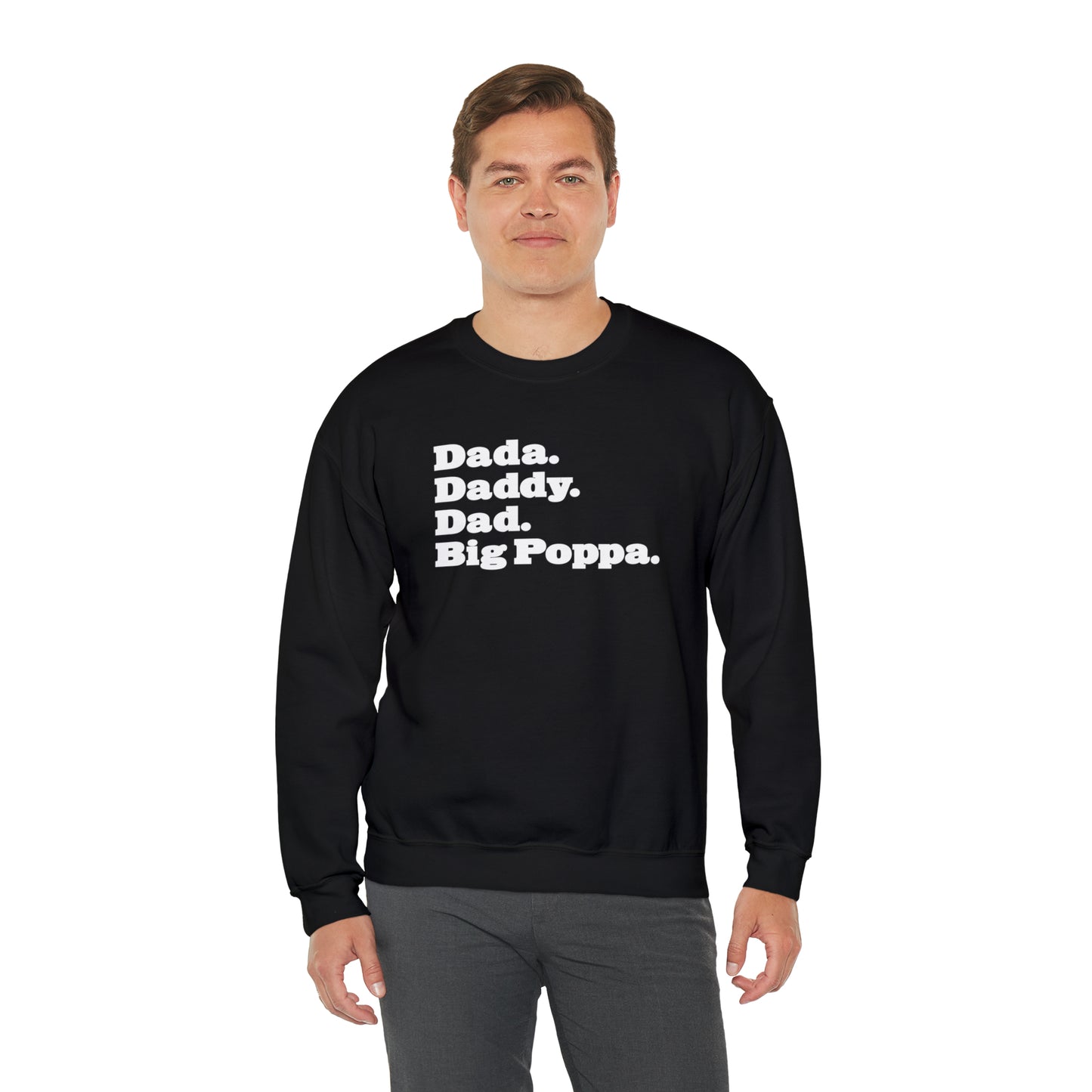 Dada Daddy Dad Big Poppa Crewneck Great Father's Day Gift for Dada Daddy Dad Big Poppa Crewneck Sweatshirt for Dad