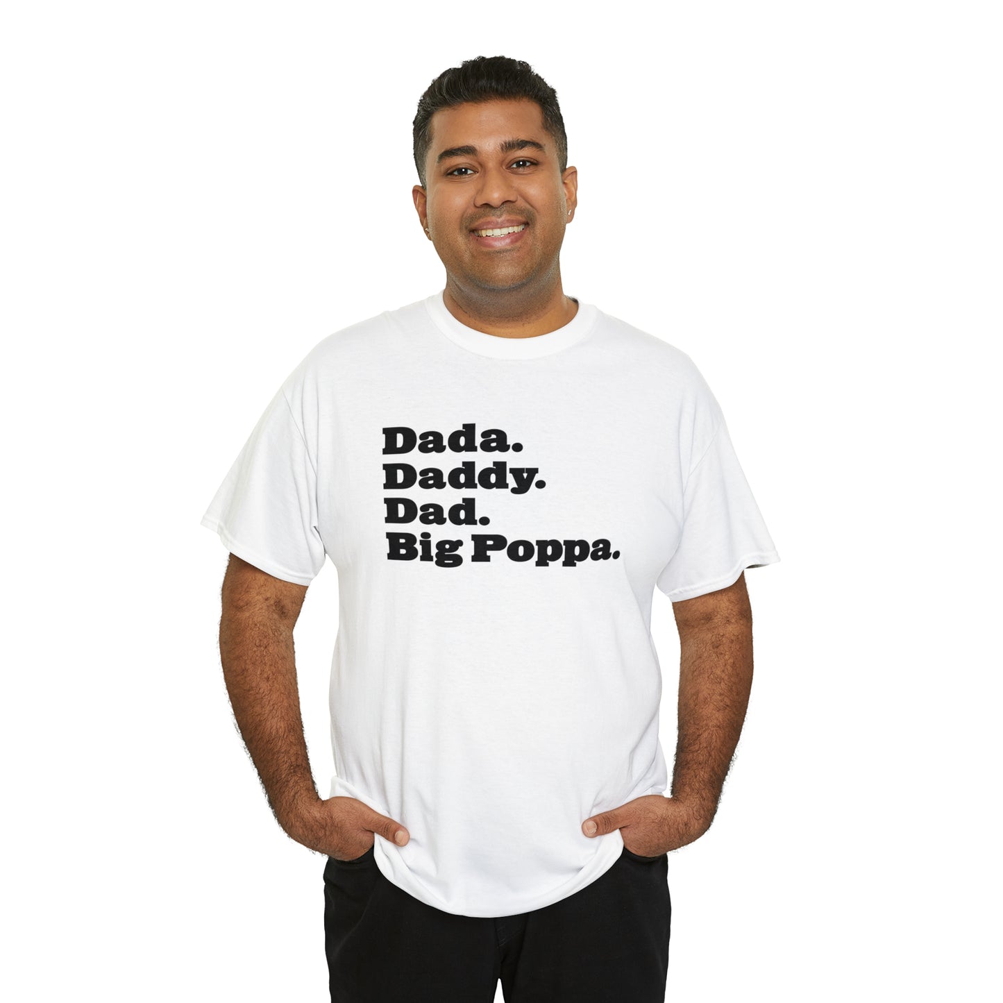 Dada Daddy Dad Big Poppa Shirt Great Father's Day Gift for Dada Daddy Dad Big Poppa T-Shirt for Dad