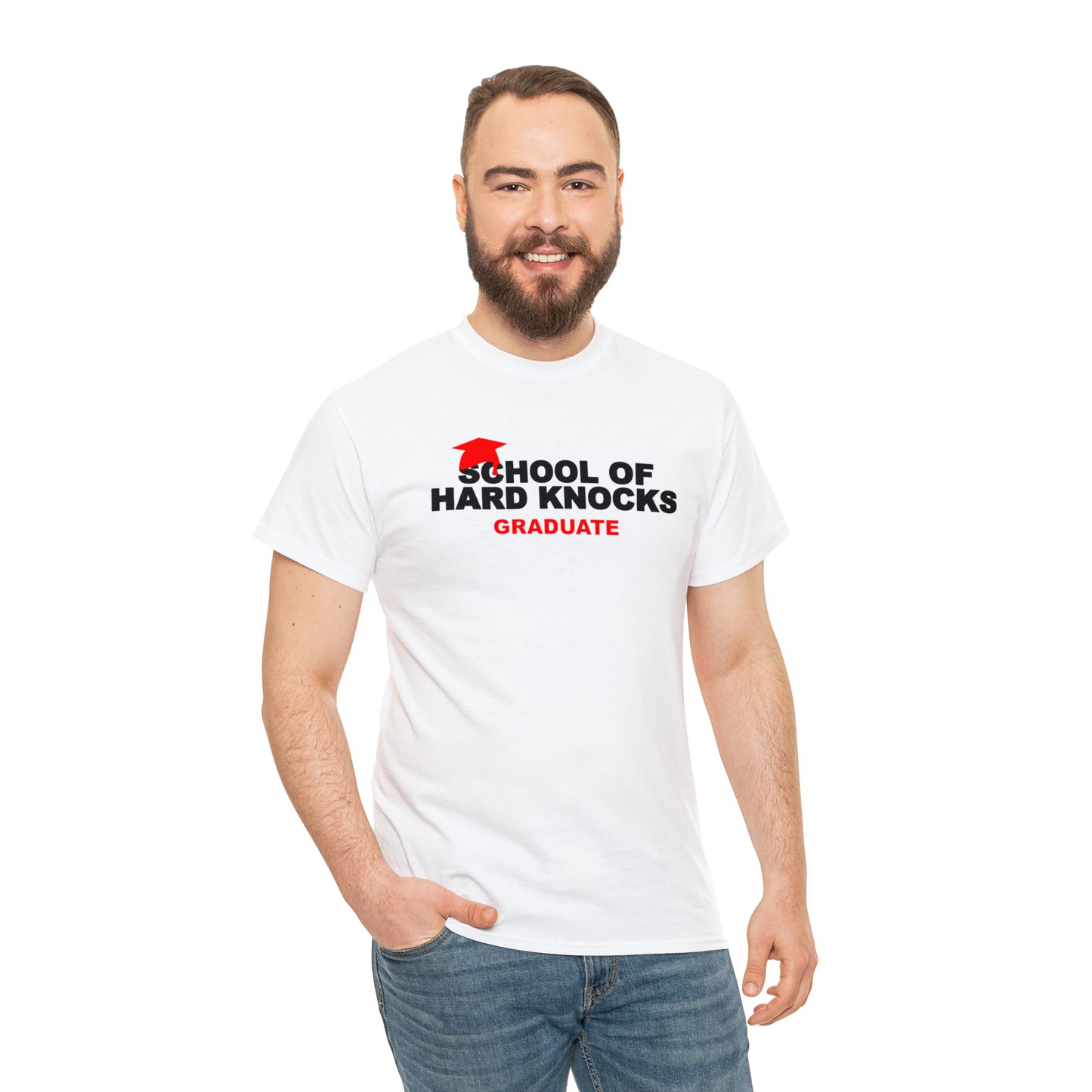 School of Hard Knocks Graduate Shirt, School of Hard Knocks Unisex T-Shirt, School of Hard Knocks Tee