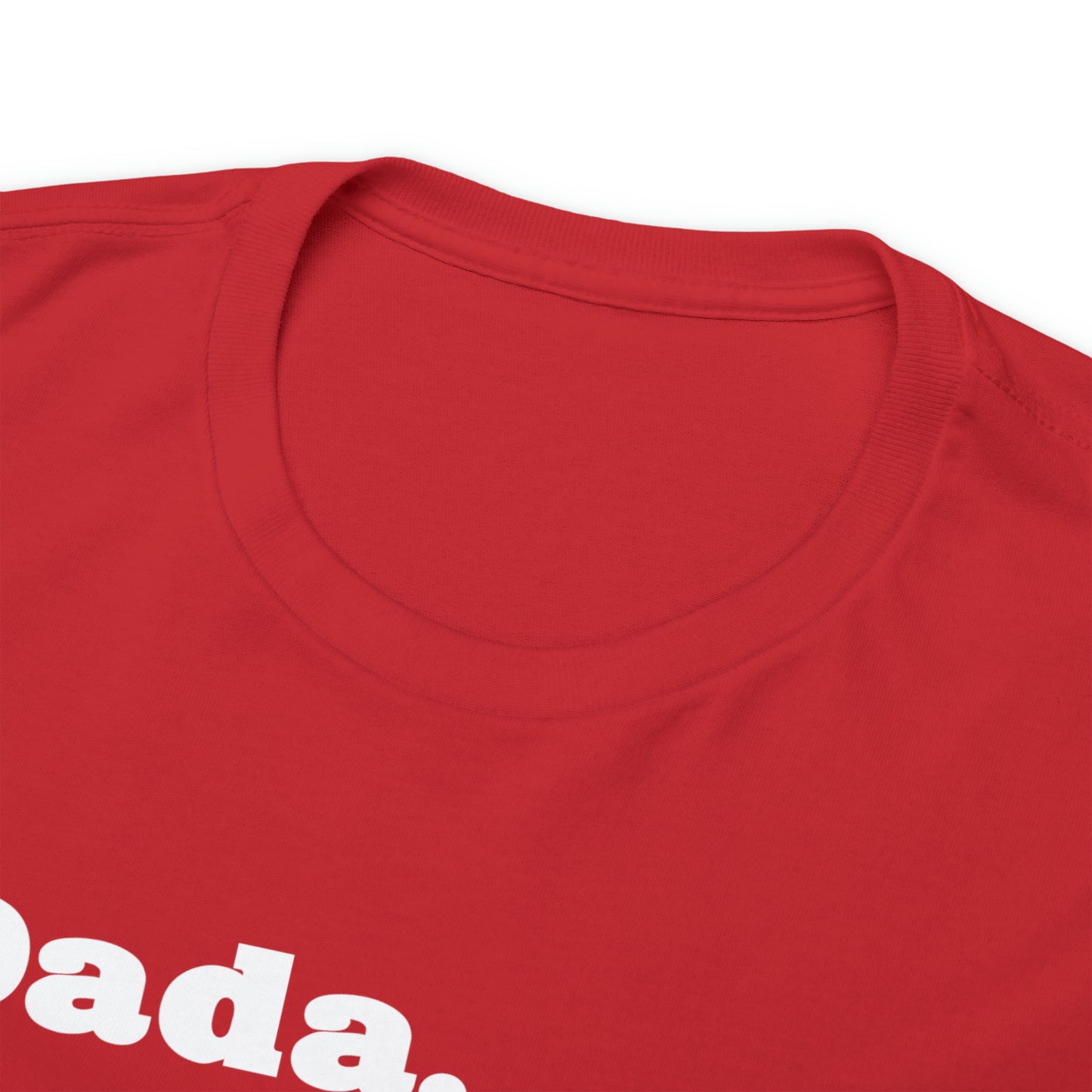 Dada Daddy Dad Big Poppa Shirt Great Father's Day Gift for Dada Daddy Dad Big Poppa T-Shirt for Dad