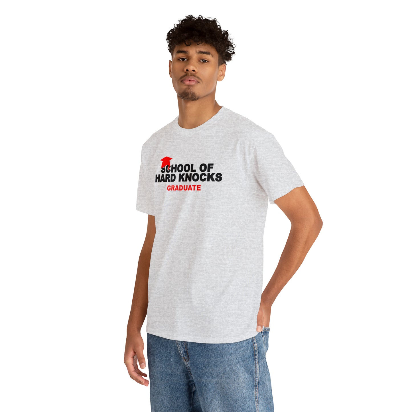 School of Hard Knocks Graduate Shirt, School of Hard Knocks Unisex T-Shirt, School of Hard Knocks Tee