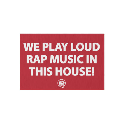 We Play Loud Rap Music In This House Outdoor Rug