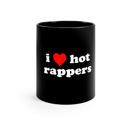 i love hot rappers Black Mug 11oz