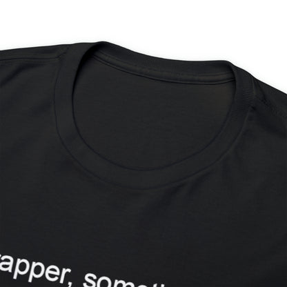 Rapper, Sometimes T-Shirt