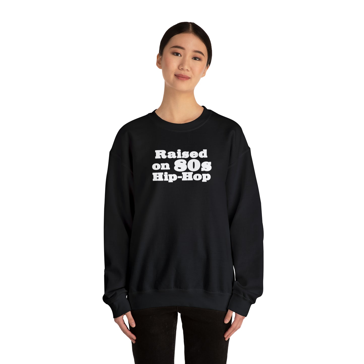 Raised on 80s Hip-Hop Crewneck Sweatshirt for 80s Hip-Hop Lover