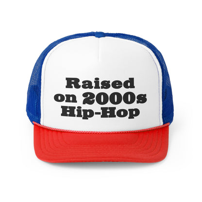 Raised on 2000s Hip-Hop Snapback Trucker Hat Great gift for a 2000s Hip-Hop & Rap Lover Hat