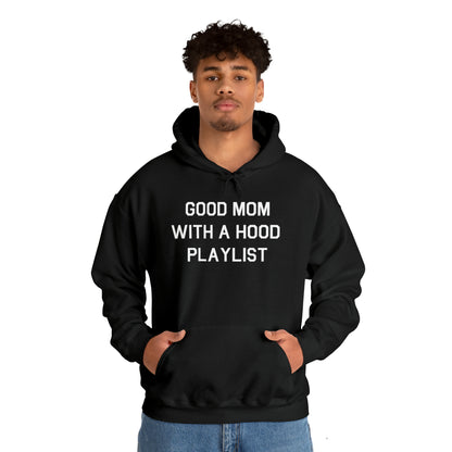 Good Mom With a Hood Playlist Hoodie Great Gift for a Good Mom With a Hood Playlist Sweatshirt