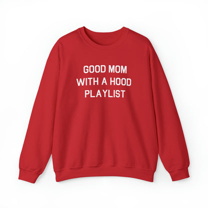 Good Mom With A Hood Playlist Crewneck Sweatshirt for a Good Mom